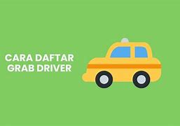 Cara Daftar Grab Driver Login