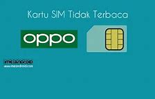 Sim Card Tidak Terbaca Di Hp Oppo